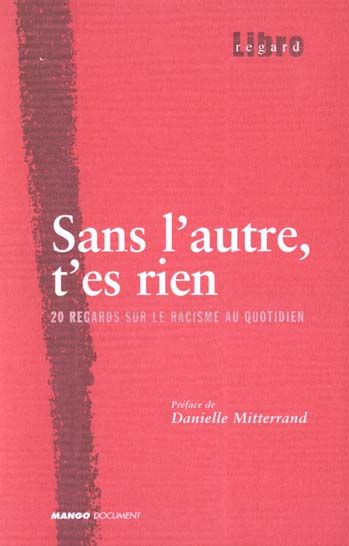 Sans l'autre, t'es rien : 20 regards sur le racisme au quotidien