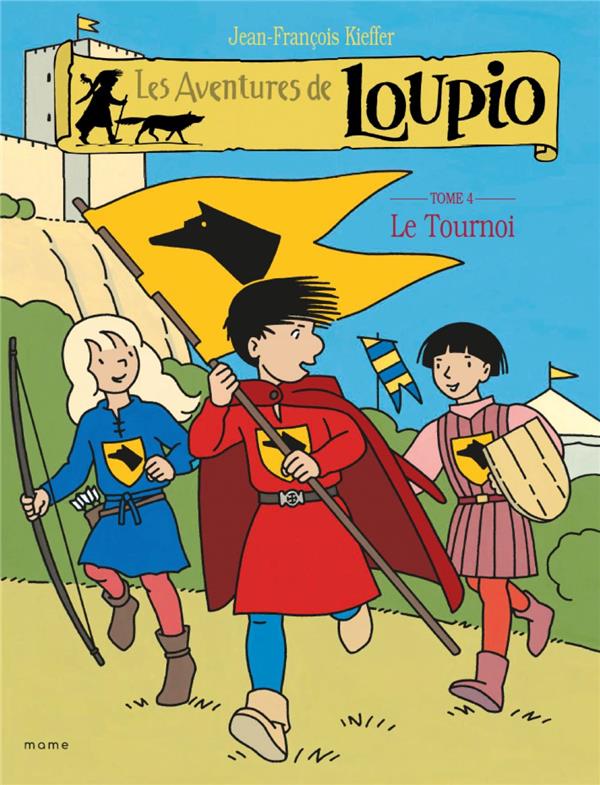 Les aventures de Loupio Tome 4 : le tournoi