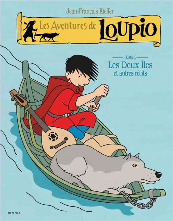 Les aventures de Loupio Tome 5 : les deux îles et autres récits