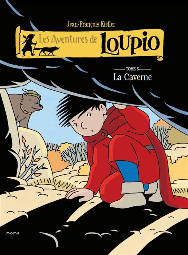 Les aventures de Loupio Tome 6 : la caverne