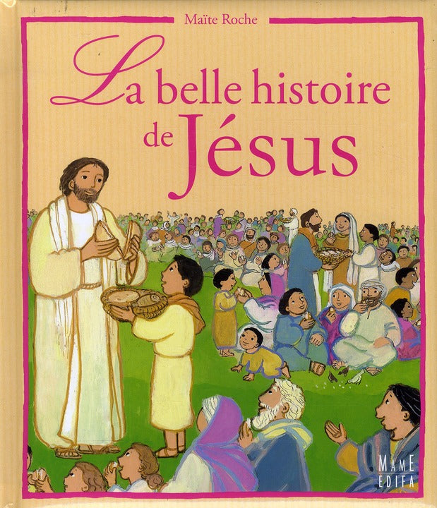 La belle histoire de Jésus