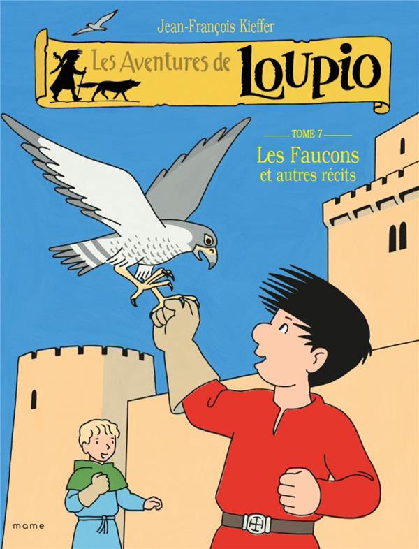 Les aventures de Loupio Tome 7 : les faucons et autres récits