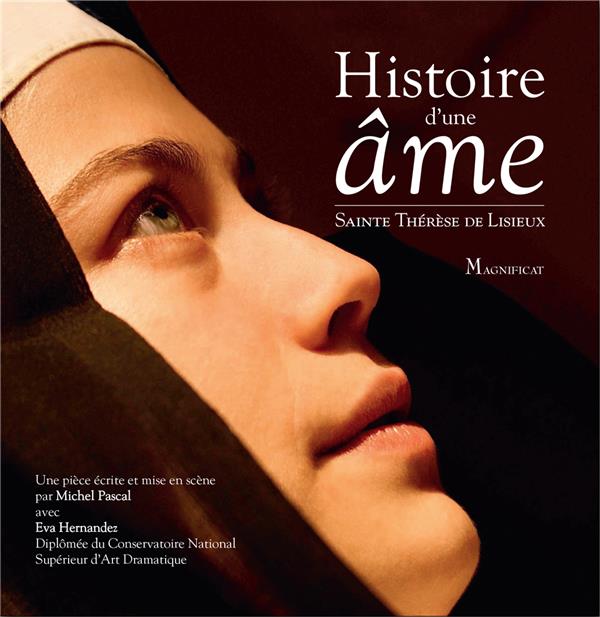 Histoire d'une âme ; sainte Thérèse de Lisieux