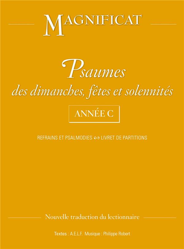 Psaumes des dimanches, fêtes et solennités ; année C ; refrains et psalmodies, livret de partitions