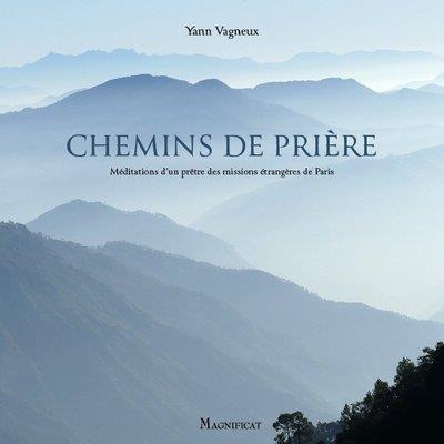 Chemins de prière : méditations d'un prêtre des misssions étrangères de Paris