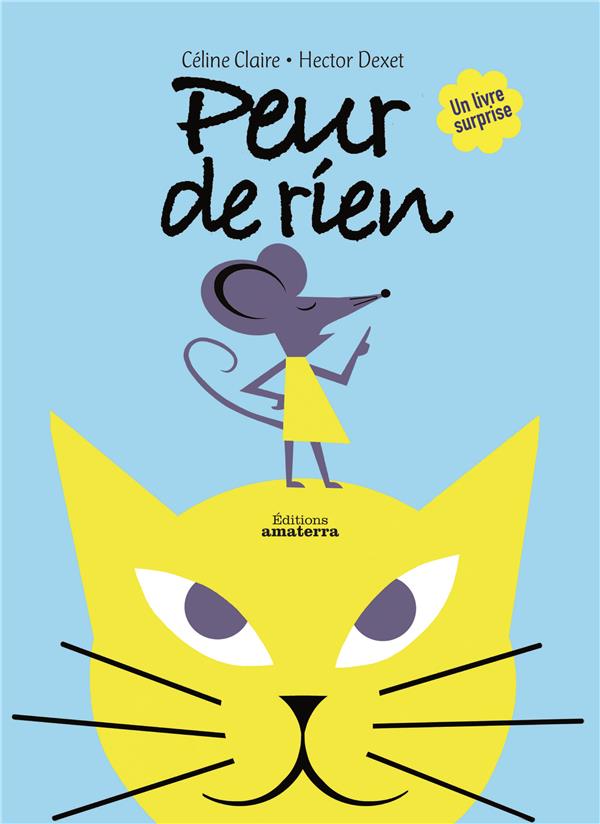 Peur de rien ; un livre surprise