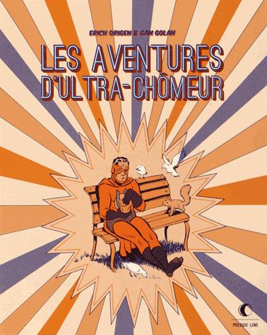 Les aventures d'Ultra Chômeur