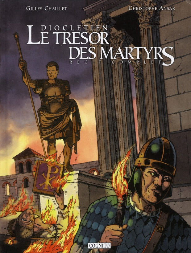 Dioclétien, le trésor des martyrs