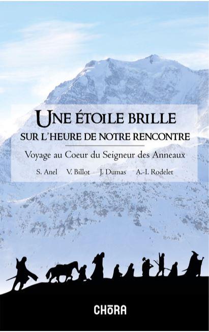 Une étoile brille sur notre rencontre ; voyage au coeur du Seigneur des Anneaux