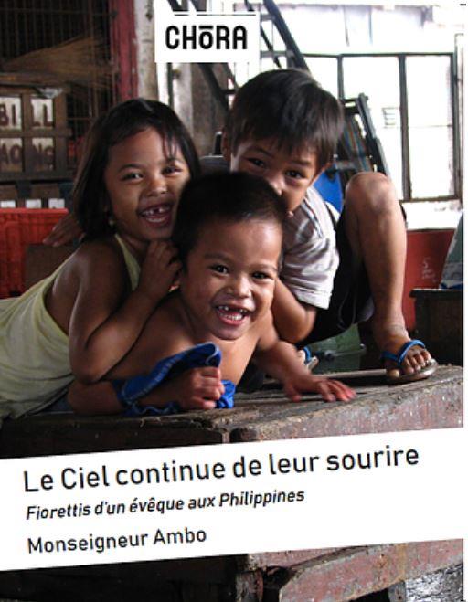 Le Ciel continue de leur sourire ; fiorettis d'un évêque aux Philippines