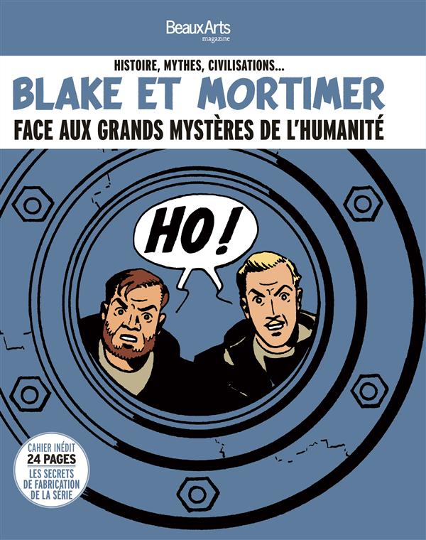 Histoires, mythes, civilisations ; Blake et Mortimer, face aux grand mystères de l'humanité