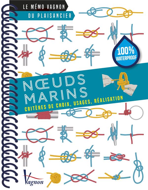 Les noeuds marins ; critères de choix, usages, réalisation