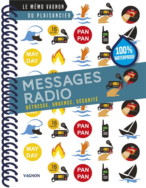 Messages radio ; détresse, urgence, sécurité