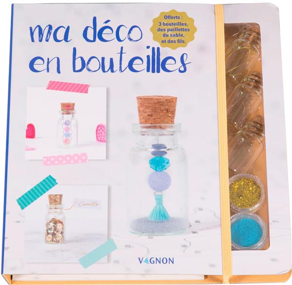 Ma déco en bouteilles ; coffret