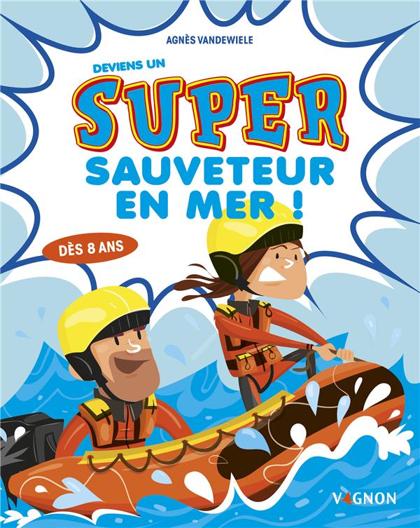 Deviens un super-sauveteur en mer !