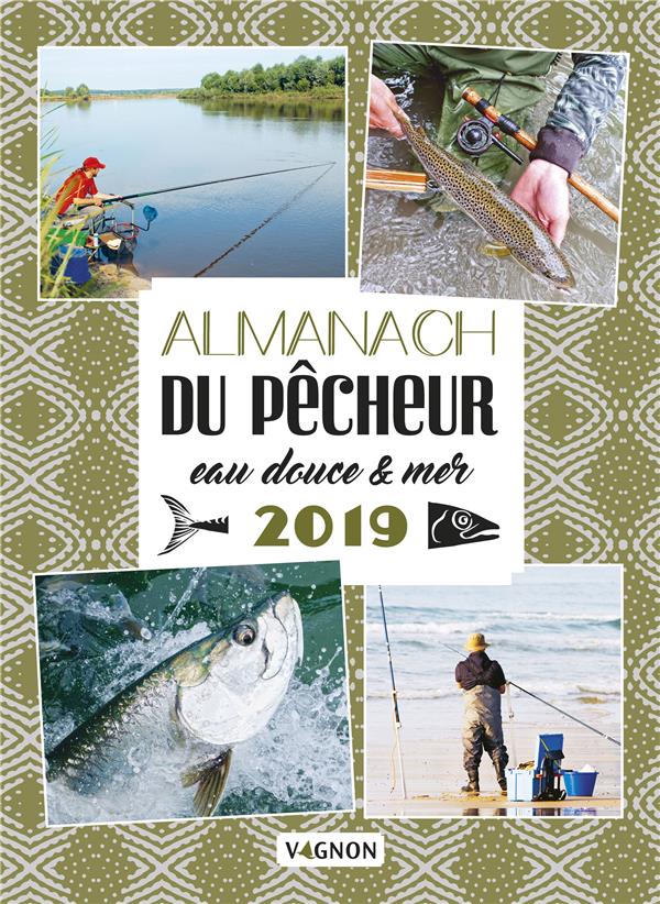 Almanach du pecheur eau douce & mer (édition 2019)