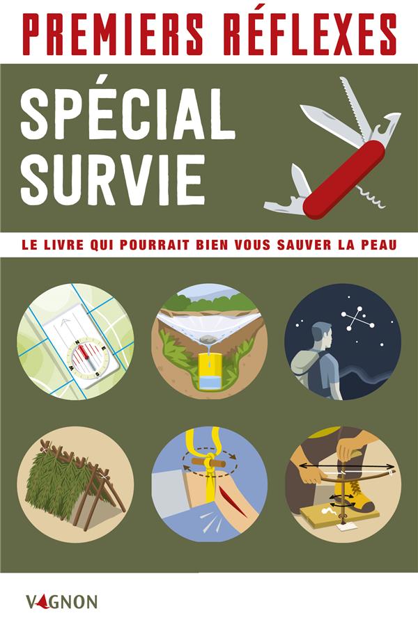 Premiers secours : premiers réflexes : spécial survie