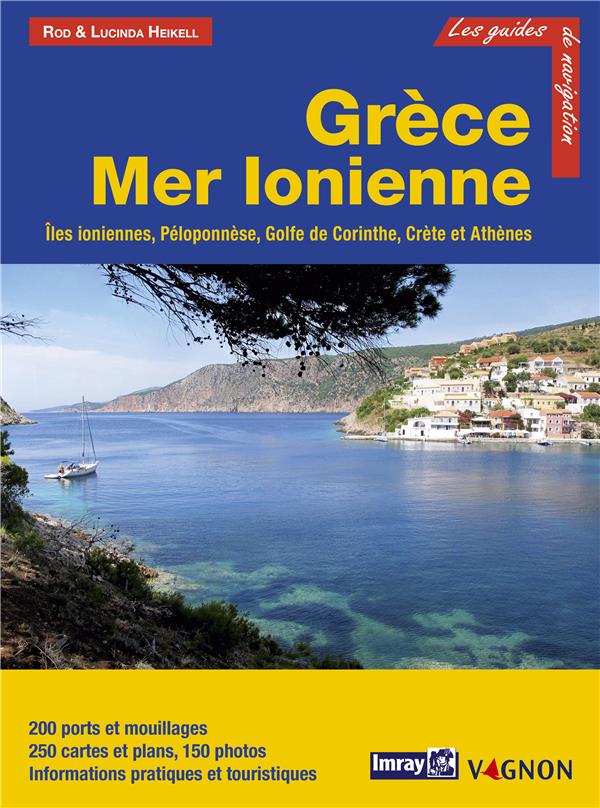 Guide Imray : Grèce mer ionienne ; îles ionniennes, Péloponèse, Golfe de Corinthe, Crète et Athènes