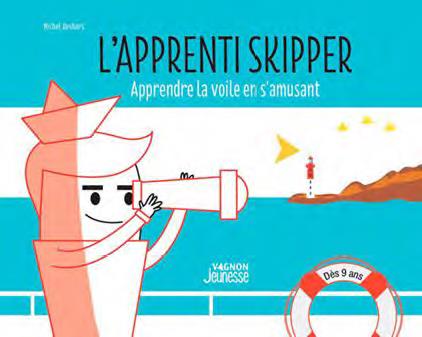 L'apprenti skipper ; apprendre la voile en s'amusant