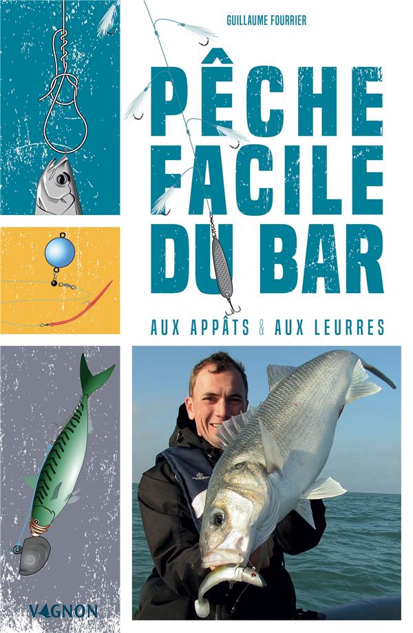 Pêche facile du bar : aux appâts & aux leurres