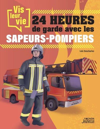 Vis leur vie : 24 heures de garde avec les sapeurs-pompiers