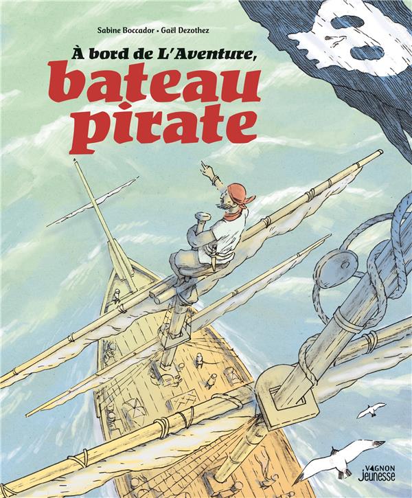 à bord de L'Aventure, bateau pirate