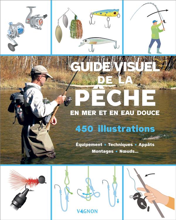 Guide visuel de la pêche en mer et en eau douce