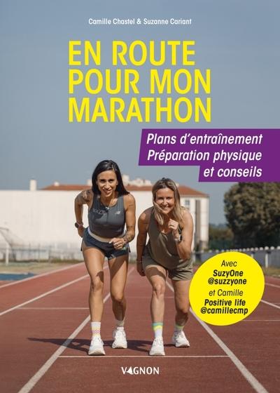 En route pour mon marathon : Plans d'entraînement, préparation physique et conseils