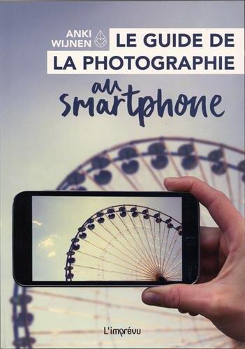 Le guide de la photo au smartphone