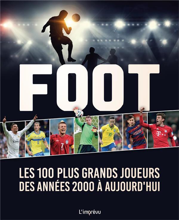 Foot : les 100 plus grands joueurs des années 2000 à aujourd'hui