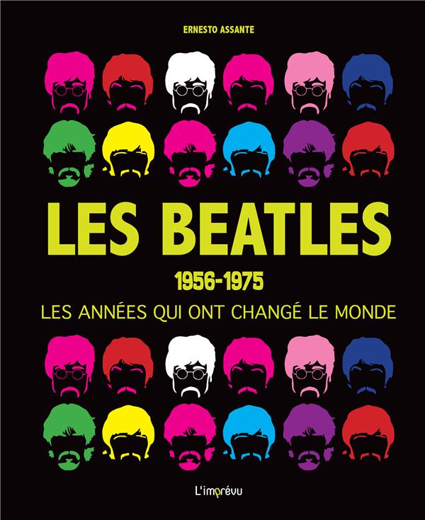 Les Beatles, 1956-1975 ; les années qui ont change le monde