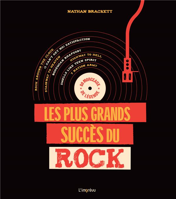 Les plus grands succès du rock ; 80 chansons décryptées