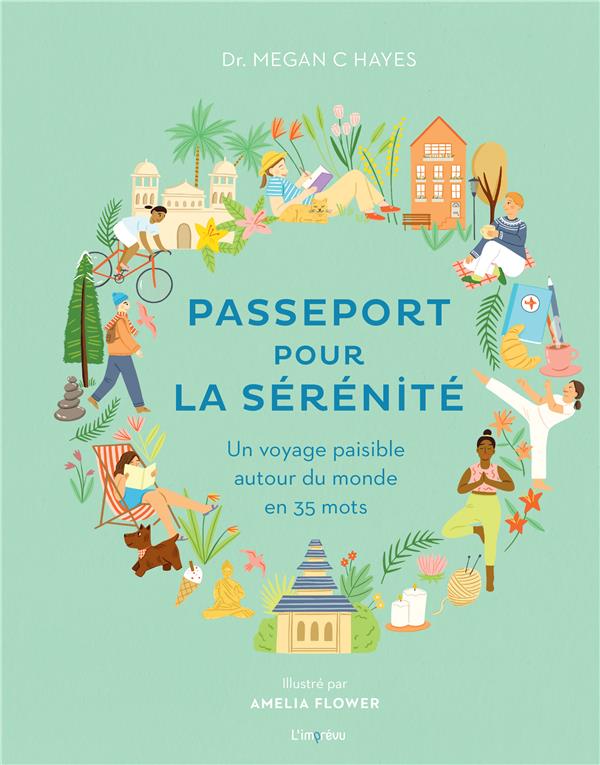 Passeport pour la sérénité ; un voyage paisible autour du monde en 35 mots