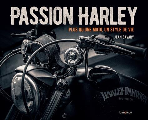 Passion Harley ; plus qu'une moto, un style de vie