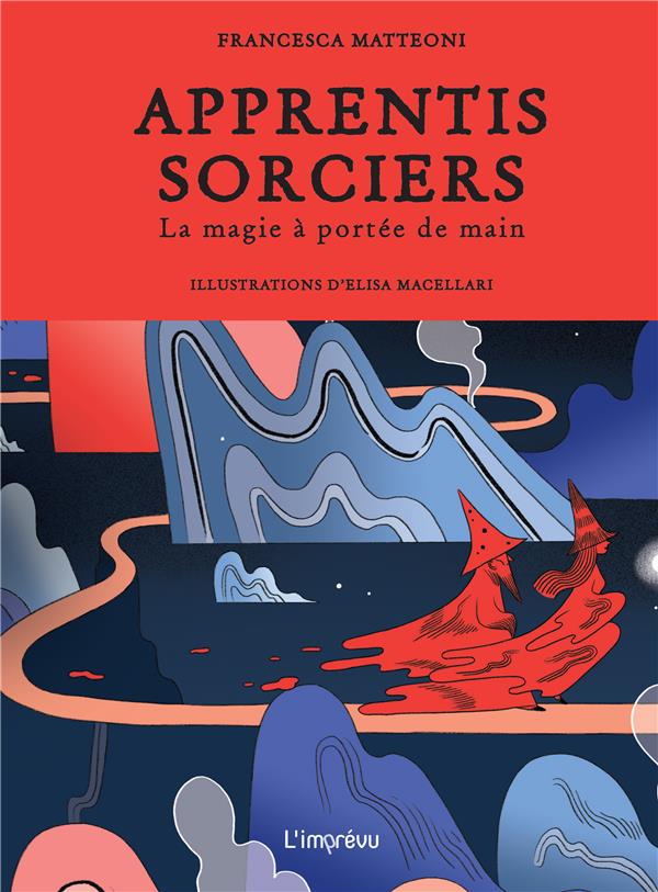 Apprentis sorciers : la magie à portée de main