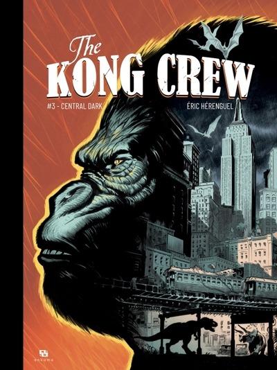 The kong crew Tome 3 : Central dark