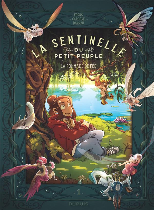 La sentinelle du petit peuple Tome 1 : la pommade de fée