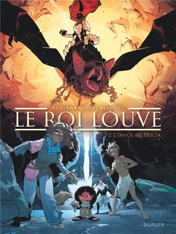 Le Roi Louve Tome 2 : l'envol de Trycia