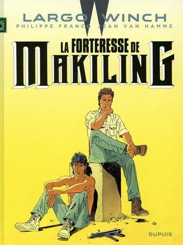 Largo Winch t.7 : la forteresse de Makiling