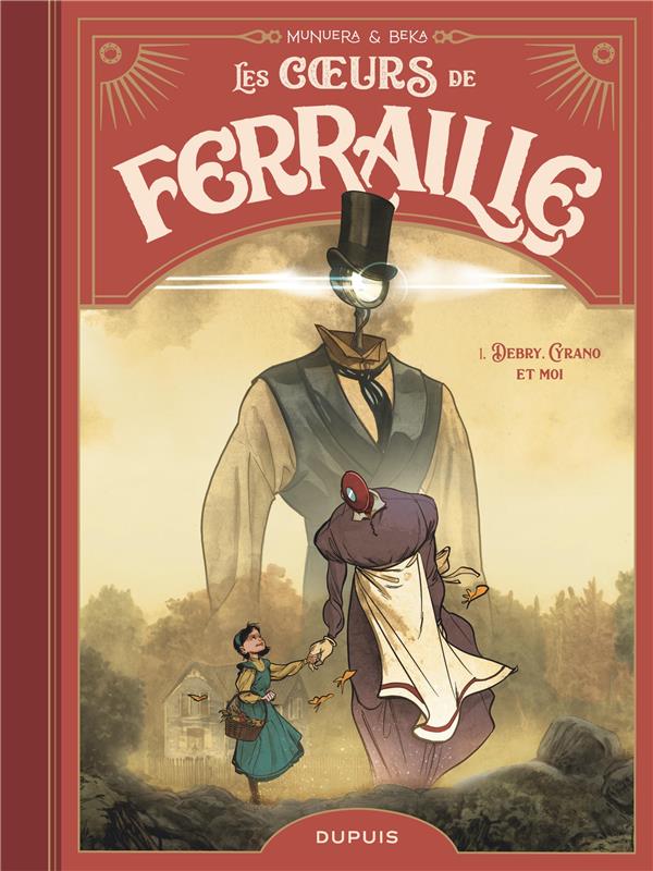 Les coeurs de ferraille Tome 1 : Debry, Cyrano et moi