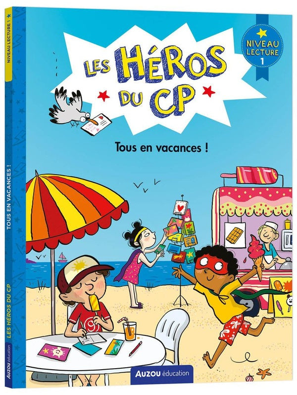 Les héros du CP ; niveau 1 ; tous en vacances !