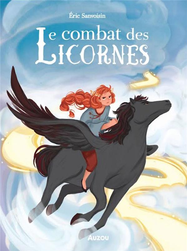 Le combat des licornes Tome 3 : le chemin lumineux