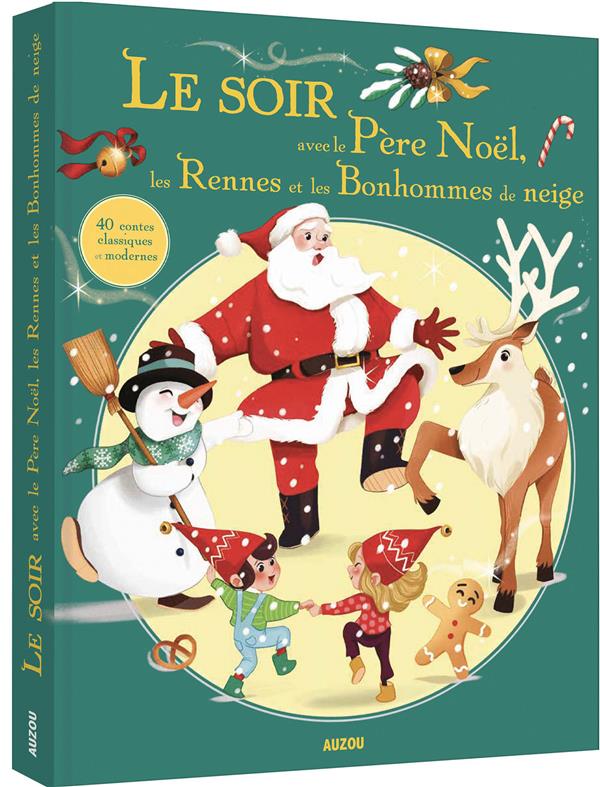 Le soir avec : le Père Noël, les rennes et les bonhommes de neige