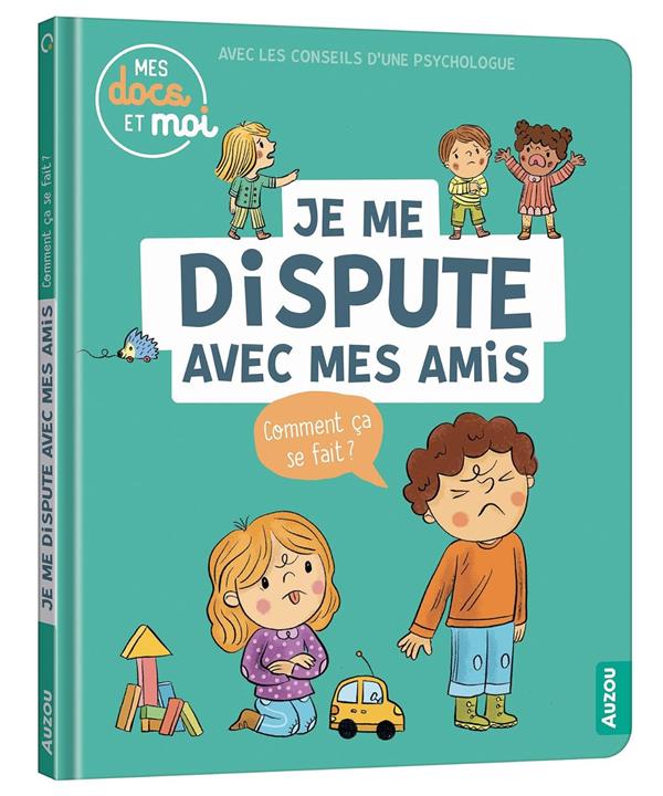 Je me dispute avec mes amis : Comment ça se fait ?