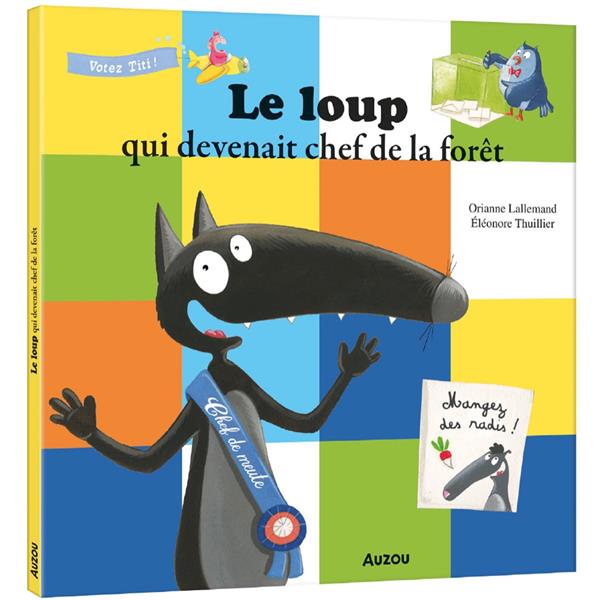 Le Loup qui devenait chef de la forêt