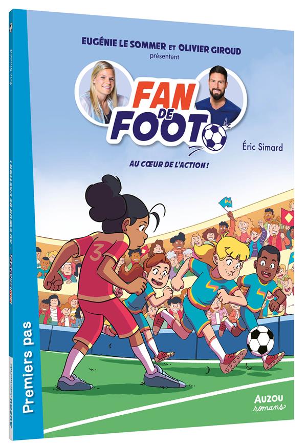 Fan de foot Tome 8 : au coeur de l'action !