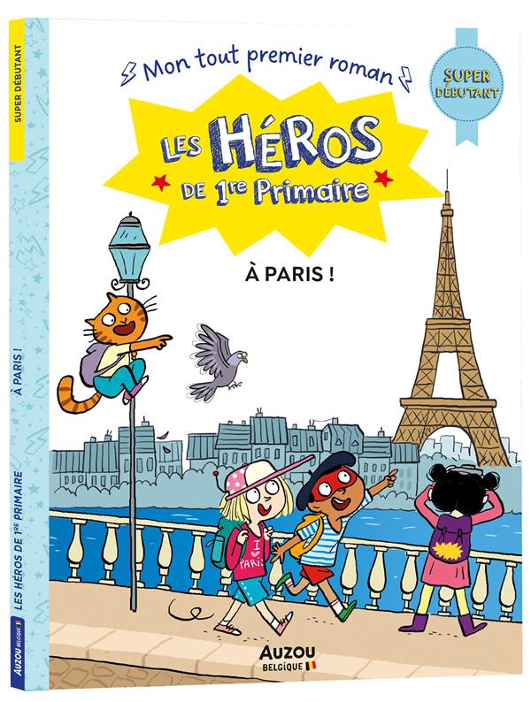 Les héros de 1ère primaire : à Paris !