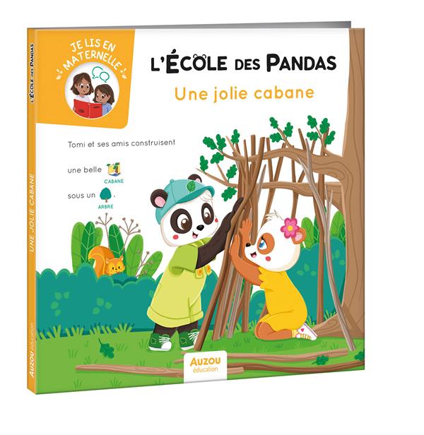 Je lis en maternelle : l'école des pandas : une jolie cabane