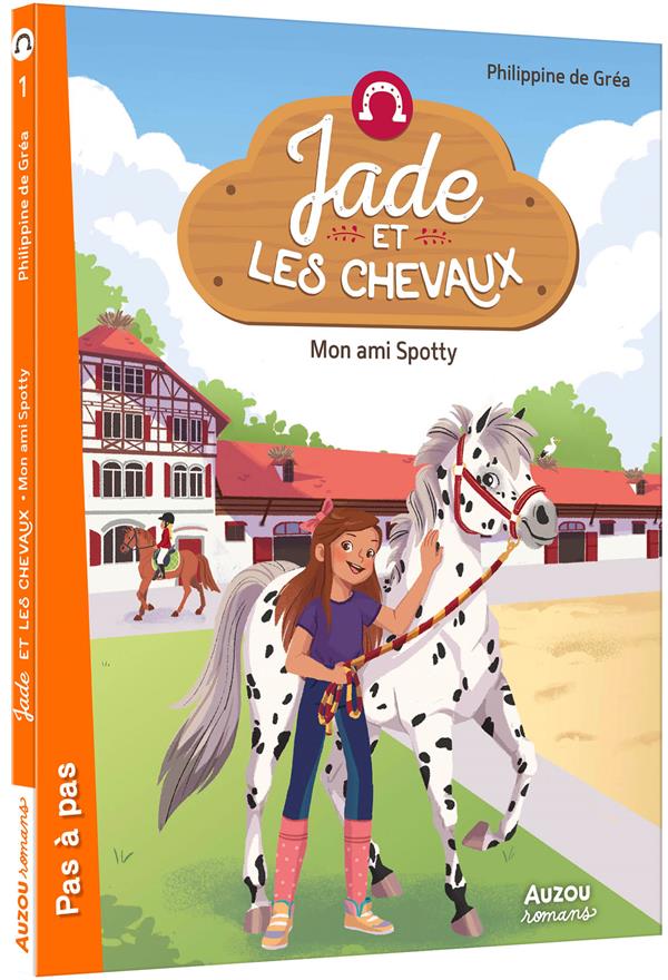 Jade et les chevaux Tome 1 : Mon ami Spotty