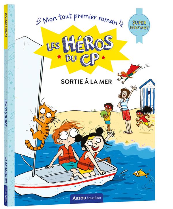 Les héros du CP ; super débutant ; sortie à la mer